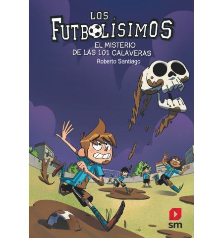 SM - FUTBOLISIMOS 15 - EL MISTERIO DE LAS 101 CALAVERAS