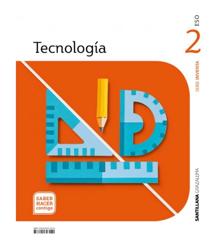 TECNOLOGIA 2º ESO ANDALUCIA 20 SABER HACER CONTIGO (SANTILLANA - GRAZALEMA) SANTILLANA - TECNOLOGIA 2º ESO ANDALUCIA SABER HACER CONTIGO