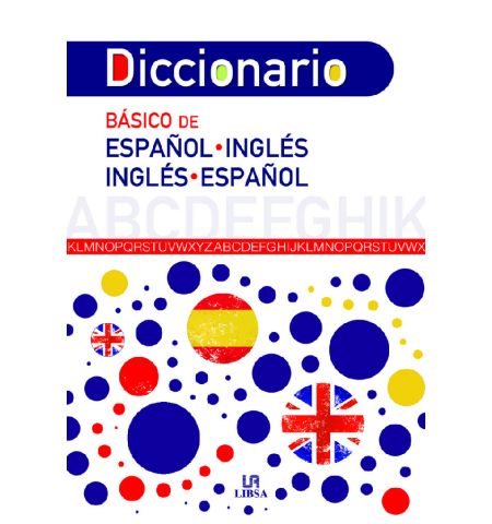 DICCIONARIO BASICO (ESPAÑOL/INGLES - INGLES/ESPAÑOL) LIBSA - DICCIONARIO BASICO (ESPAÑOL/INGLES - INGLES/ESPAÑOL)