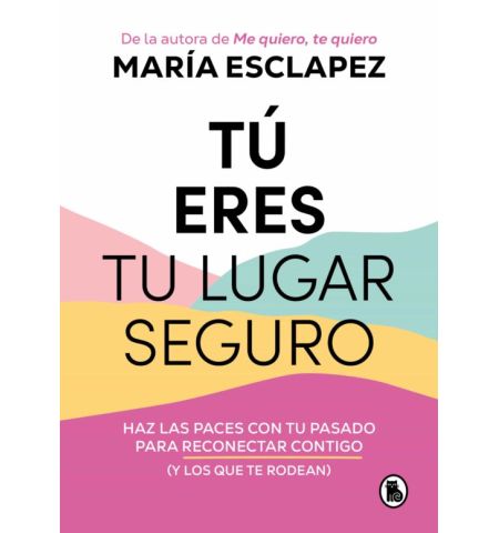 TU ERES TU LUGAR SEGURO BRUGUERA - TU ERES TU LUGAR SEGURO