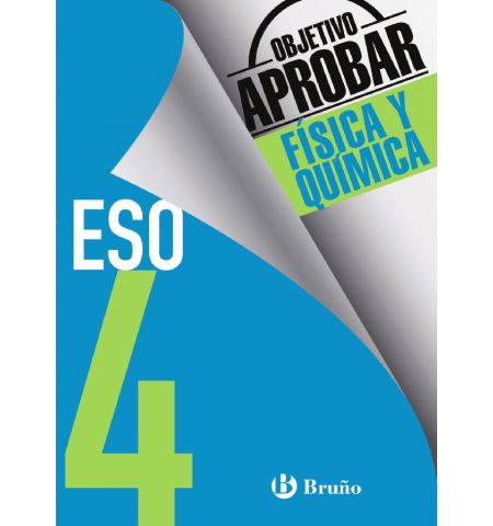 OBJETIVO APROBAR FISICA Y QUIMICA 4º ESO BRUÑO - OBJETIVO APROBAR FISICA Y QUIMICA 4º ESO