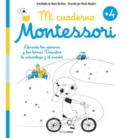 MI CUADERNO MONTESSORI + 4 AÑOS TIMUN MAS - MI CUADERNO MONTESSORI + 4 AÑOS