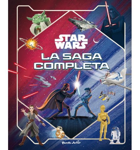 STAR WARS. LA SAGA COMPLETA PLANETA JUNIOR - STAR WARS. LA SAGA COMPLETA